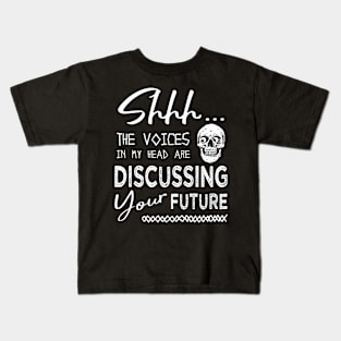 The Voices in My Head Scary Halloween Skull Saying Kids T-Shirt